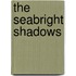 The Seabright Shadows