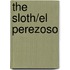 The Sloth/El Perezoso
