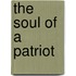 The Soul Of A Patriot