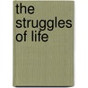 The Struggles Of Life door Felicia Henderson