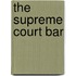 The Supreme Court Bar