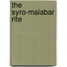 The Syro-Malabar Rite by Archdale King