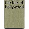 The Talk Of Hollywood door Carole Mortimer
