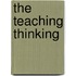 The Teaching Thinking