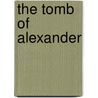 The Tomb Of Alexander door Sean Hemingway