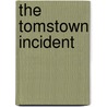 The Tomstown Incident door Penny Hayes