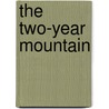 The Two-Year Mountain door Phil Deutschle