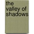 The Valley of Shadows