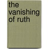 The Vanishing Of Ruth by Janet Macleod Trotter