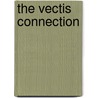 The Vectis Connection by Peter Newberry