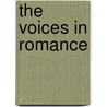 The Voices In Romance by Ann Dobyns