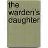 The Warden's Daughter by Anne Douglas