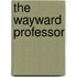 The Wayward Professor