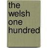 The Welsh One Hundred door Dafydd Andrews