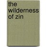 The Wilderness Of Zin door Thomas Edward Lawrence