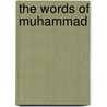 The Words of Muhammad door K. Ajram