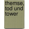 Themse, Tod und Tower door Barbara Sternthal