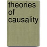 Theories Of Causality door John Losee