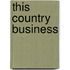 This Country Business