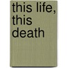 This Life, This Death door John Omeara