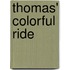 Thomas' Colorful Ride