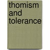 Thomism And Tolerance door John F.X. Knasas