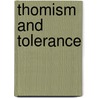 Thomism And Tolerance by John F.X. Knasas