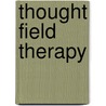 Thought Field Therapy door Robin Ellis