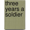 Three Years a Soldier door George Perkins