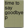 Time to Say Goodbye P door Louise Monaghan