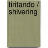 Tiritando / Shivering door Chelo Martin Verdugo