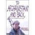 To Afghanistan & Back