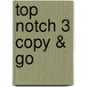 Top Notch 3 Copy & Go by Joan Saslow