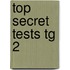 Top Secret Tests Tg 2