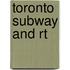 Toronto Subway And Rt