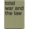 Total War and the Law door Victor Jew