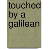 Touched By A Galilean door D. Priscilla Brown