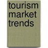 Tourism Market Trends door World Tourism Organization
