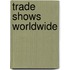 Trade Shows Worldwide