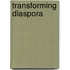 Transforming Diaspora