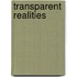 Transparent Realities