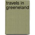 Travels In Greeneland