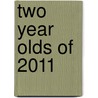 Two Year Olds Of 2011 by Steve Taplin