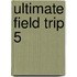 Ultimate Field Trip 5