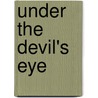 Under The Devil's Eye door Simon Moody