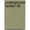 Underground London Hb door Stephen Smith