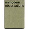 Unmodern Observations door Friederich Nietzsche