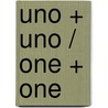 Uno + Uno / One + One by Carlos Mota