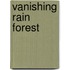 Vanishing Rain Forest