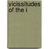 Vicissitudes Of The I